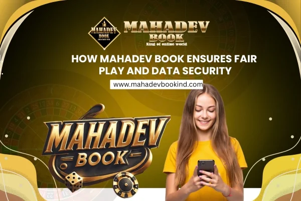 You are currently viewing How Mahadev Book Ensures Fair Play and Data Security