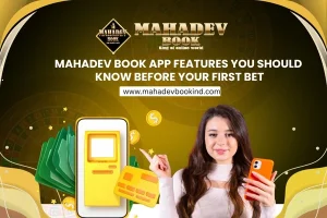 Read more about the article Mahadev Book App Features You Should Know Before Your First Bet