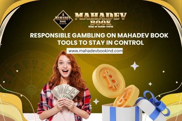 Read more about the article Responsible Gambling on Mahadev Book – Tools to Stay in Control