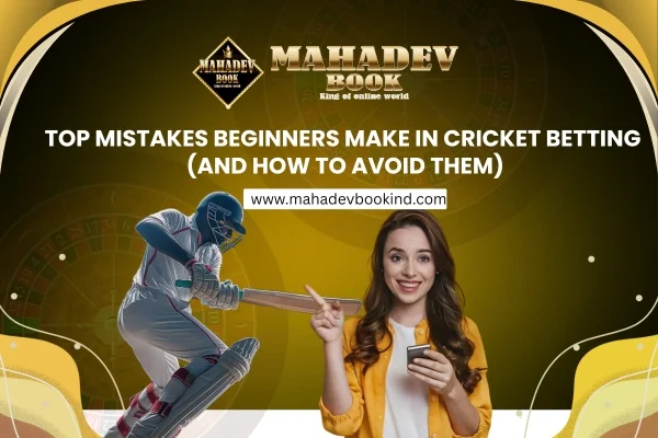 You are currently viewing Top Mistakes Beginners Make in Cricket Betting (and How to Avoid Them)