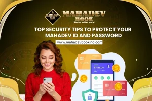 Read more about the article Top Security Tips to Protect Your Mahadev Book ID and Password