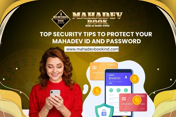Read more about the article Top Security Tips to Protect Your Mahadev Book ID and Password